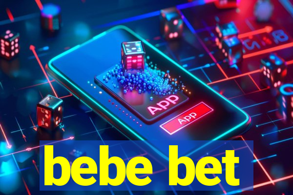 bebe bet